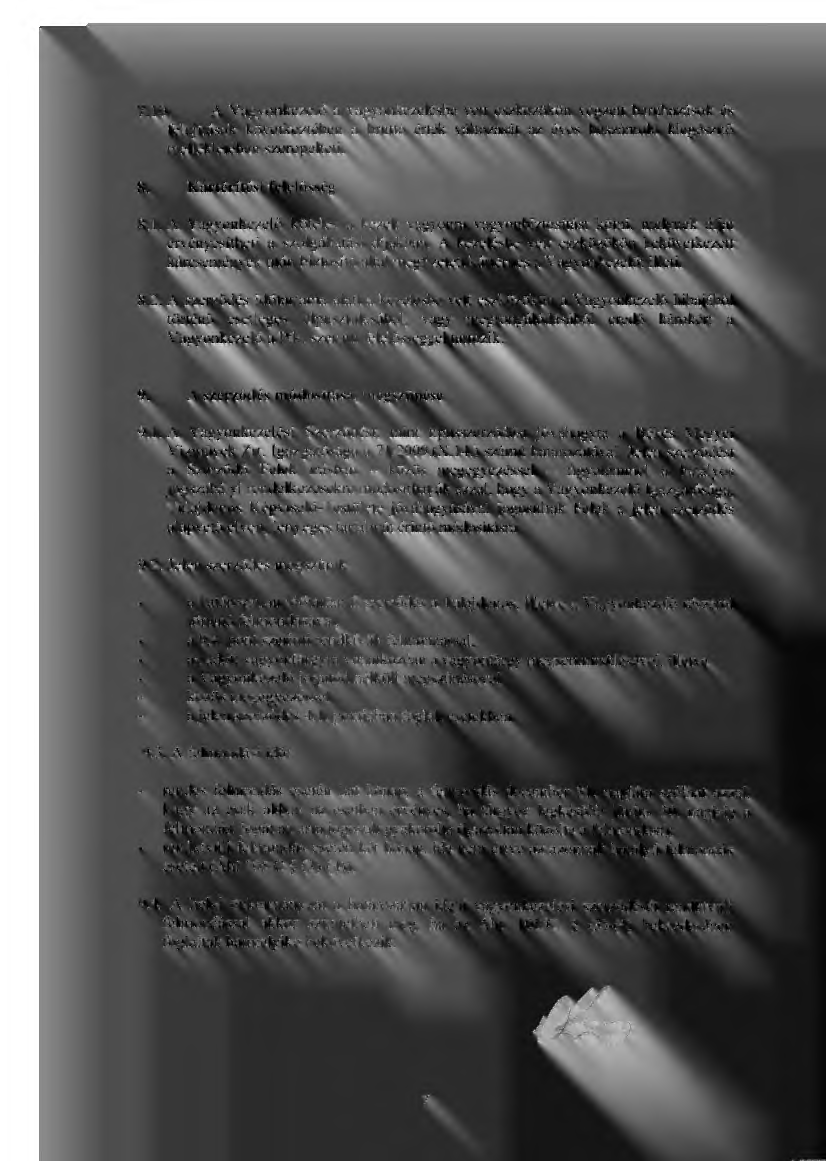 7.10. A Vagyonkezel ő a vagyonkezelésbe vett eszközökön végzett beruházások és felújítások következtében a bruttó érték változását az éves beszámoló kiegészít ő mellékletében szerepelteti.