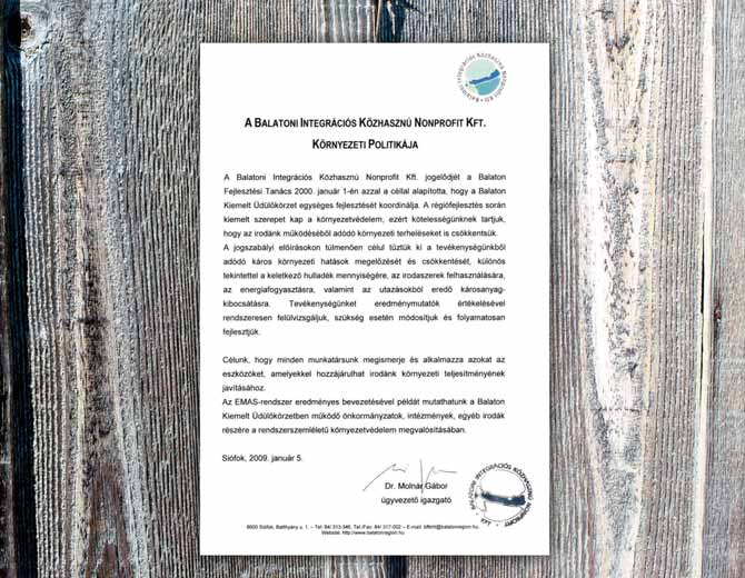 környezeti teljesítményének folyamatos javítása érdekében az Európai Parlament és Tanács 761/2001/EK rendeletén (továbbiakban: Rendelet) alapuló EMAS (Eco-Management and Audit Scheme = A