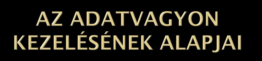 Gazdasági informatika II (SZIE GTK GVAM 1. évfolyam) 2009/2010. tanév 2. félév Egyed: minden olyan dolog, amit minden más dologtól jól meg tudunk különböztetni és amiről adatokat akarunk tárolni. (pl.