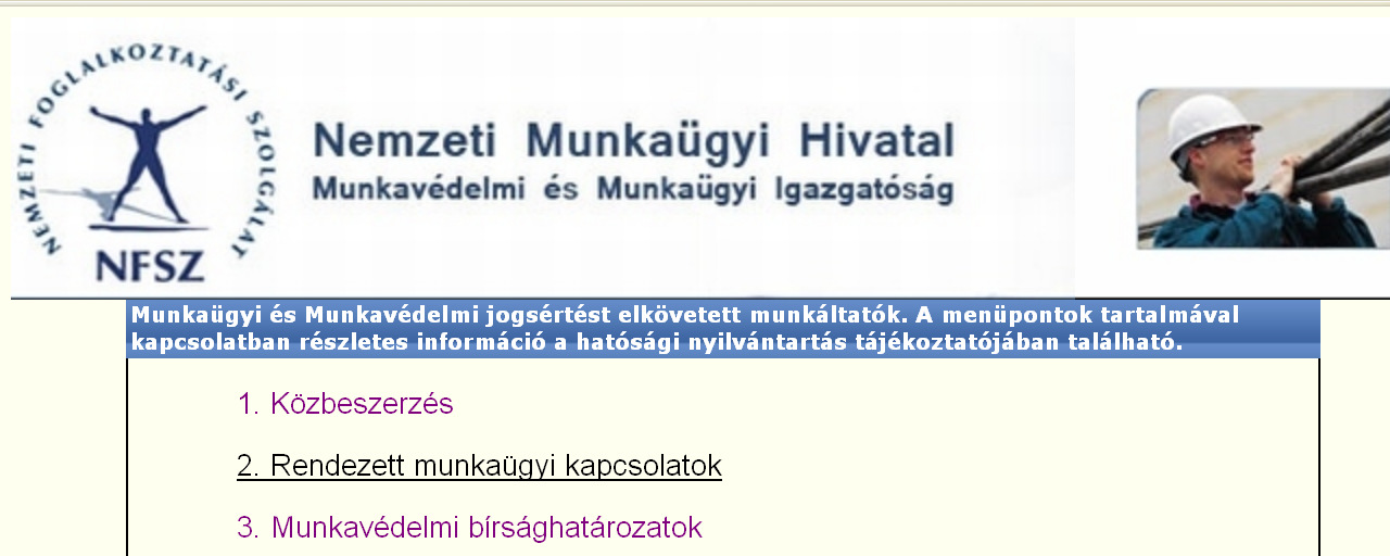 25 Hatósági nyilvántartás munkavállalókról Met. 8 (4) bekezdése A foglalkoztatás elősegítéséről és a munkanélküliek ellátásáról szóló 1991. évi IV.