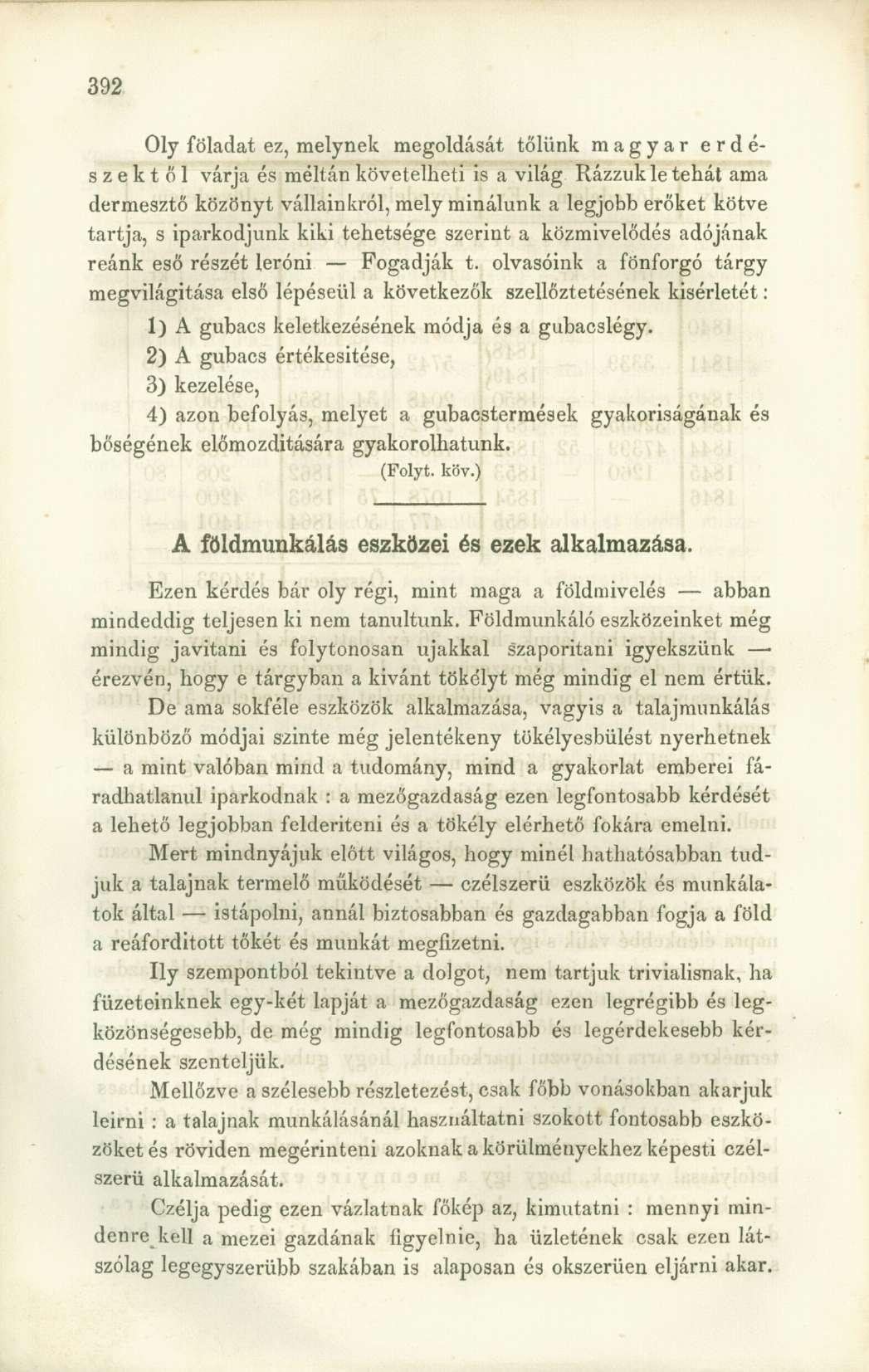 Oly föladat ez, melynek megoldását tőlünk magyar erdészektől várja és méltán követelheti is a világ Rázzuk le tehát ama dermesztő közönyt vállainkról, mely minálunk a legjobb erőket kötve tartja, s