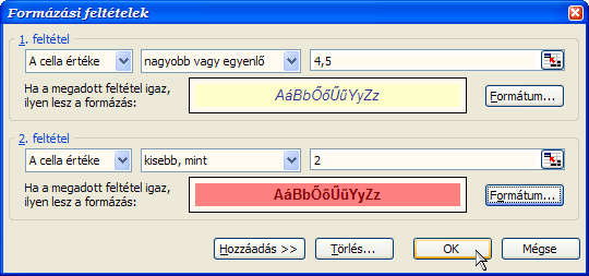 mintázat) megadásával (Formátum Feltételes formázás (Format Conditional Formatting)) egyedi