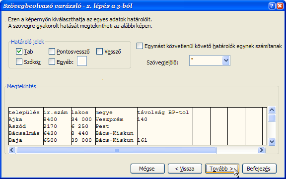 kocsivissza) CHR(13) LF (Line Feed = soremelés) CHR(10) CR + LF CHR(13)+CHR(10) a mezők általában oszlopok,