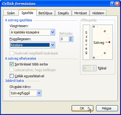 Cellaformátum A cella formázása Formátum Cellák (Format Cells): Igazítás (Alignment): szöveg vízszintes és függőleges helyzete, írásirány, ill.