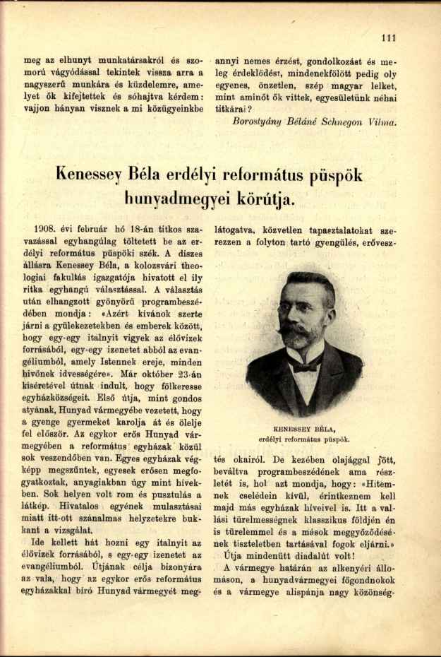 meg az elhunyt munkatársakról és szomorú vágyódással tekintek vissza arra a nagyszerű munkára és küzdelemre, amelyet ők kifejtettek és sóhajtva kérdem: vájjon hányan visznek a mi közügyeinkbe annyi