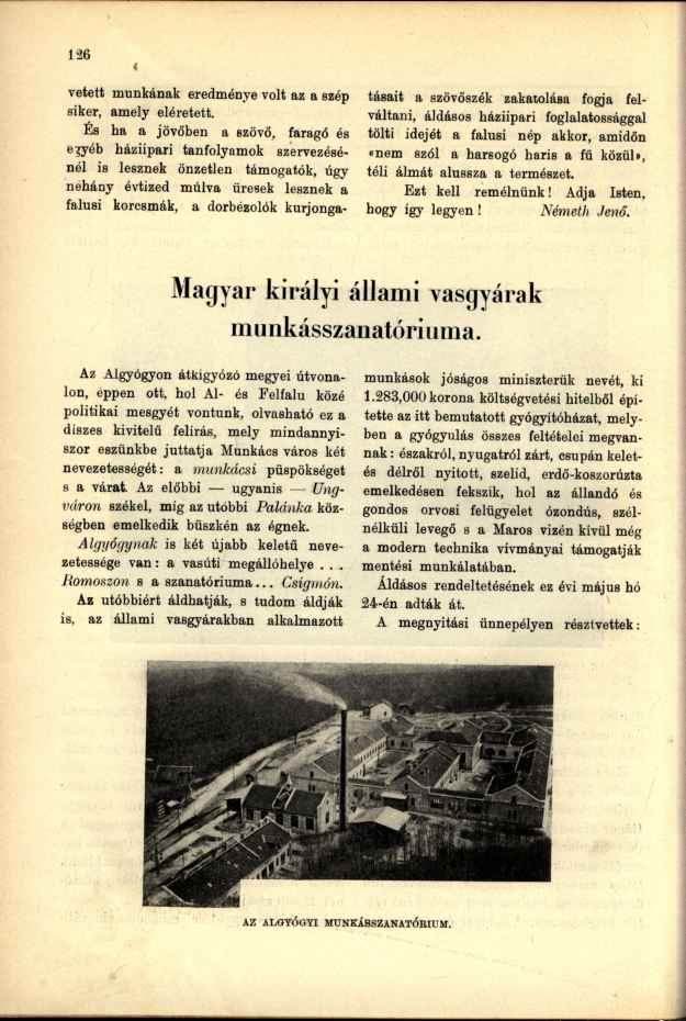 < vetett munkának eredménye volt az a szép siker, amely eléretett. És ha a jövőben a szövő, faragó és e?