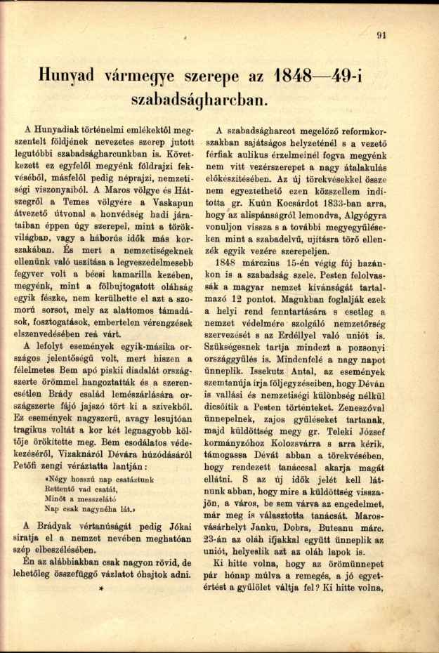i 91 Hunyad vármegye szerepe az 1848 49-i szabadságija rcban. A Hunyadiak történelmi emlékektől megszentelt földjének nevezetes szerep jutott legutóbbi szabadságharcunkban is.