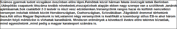 Támogatási program elnevezése: Támogató megnevezése: központi költségvetés Támogatás forrása: önkormányzati költségvetés nemzetközi forrás más gazdálkodó Támogatás időtartama: Támogatási összeg: -