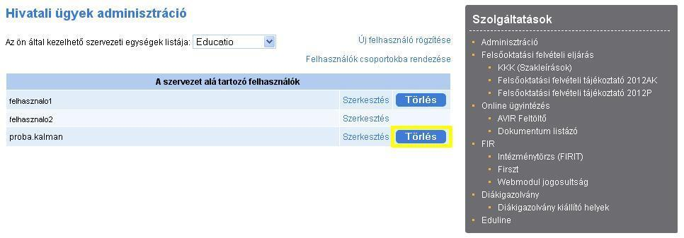 felhasználó mellett található Törlés gomb segítségével végezhető el.