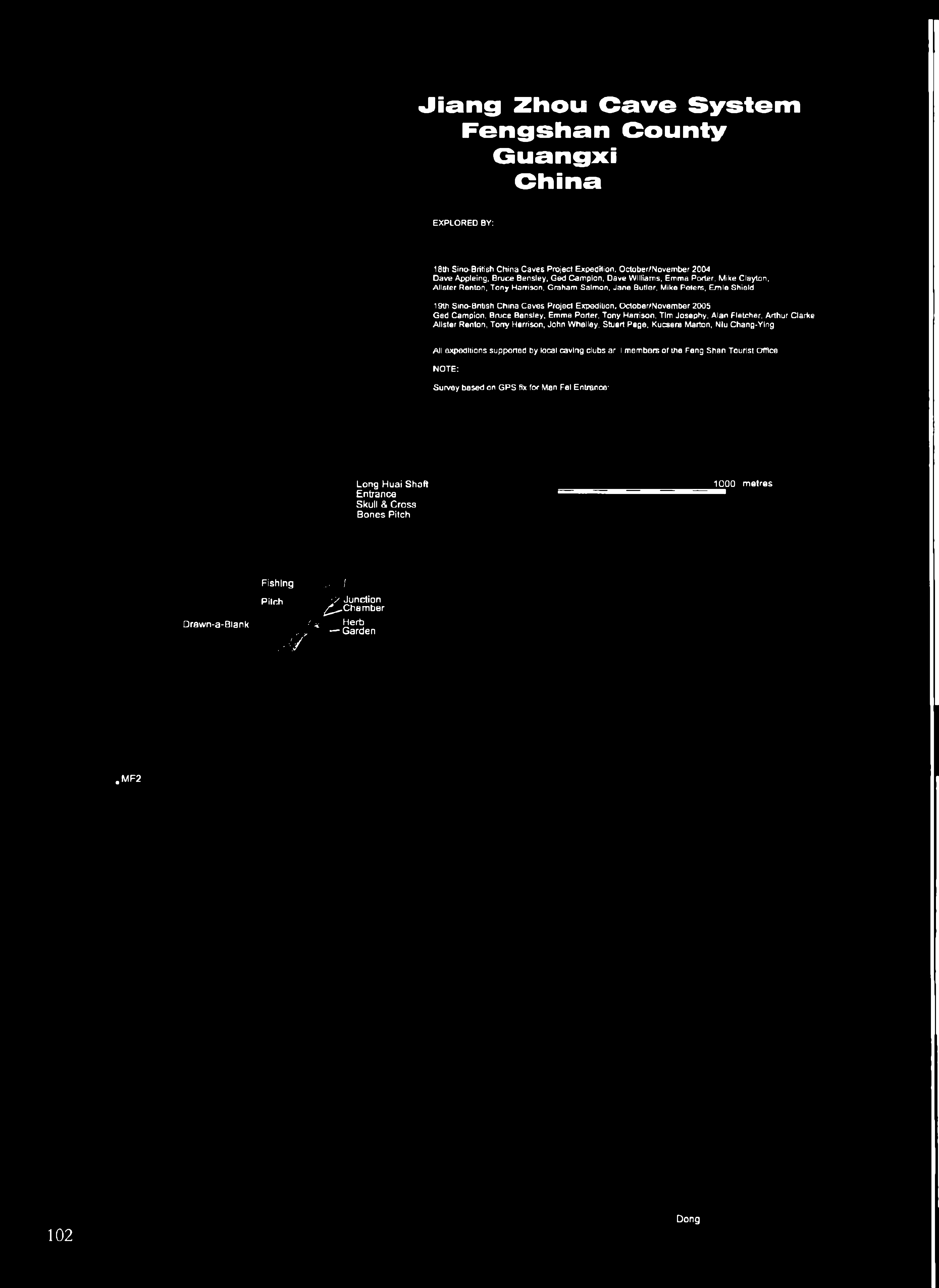Expedition. October/November 2005 Ged Campion. Bruce Bensley, Emma Porter. Tony Harrison. Tim Josephy. Alan Fletcher.