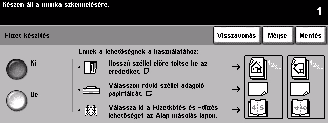 Füzetkészítés Ezzel a lehetőséggel többoldalas füzetet készíthet a sorbarendezett egyoldalas vagy kétoldalas eredetikről.