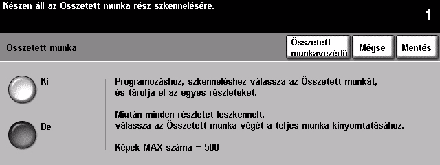 Összetett munka Ezzel a funkcióval olyan munkákat állíthat össze, amelyben minden oldalhoz különböző beállítások tartoznak.