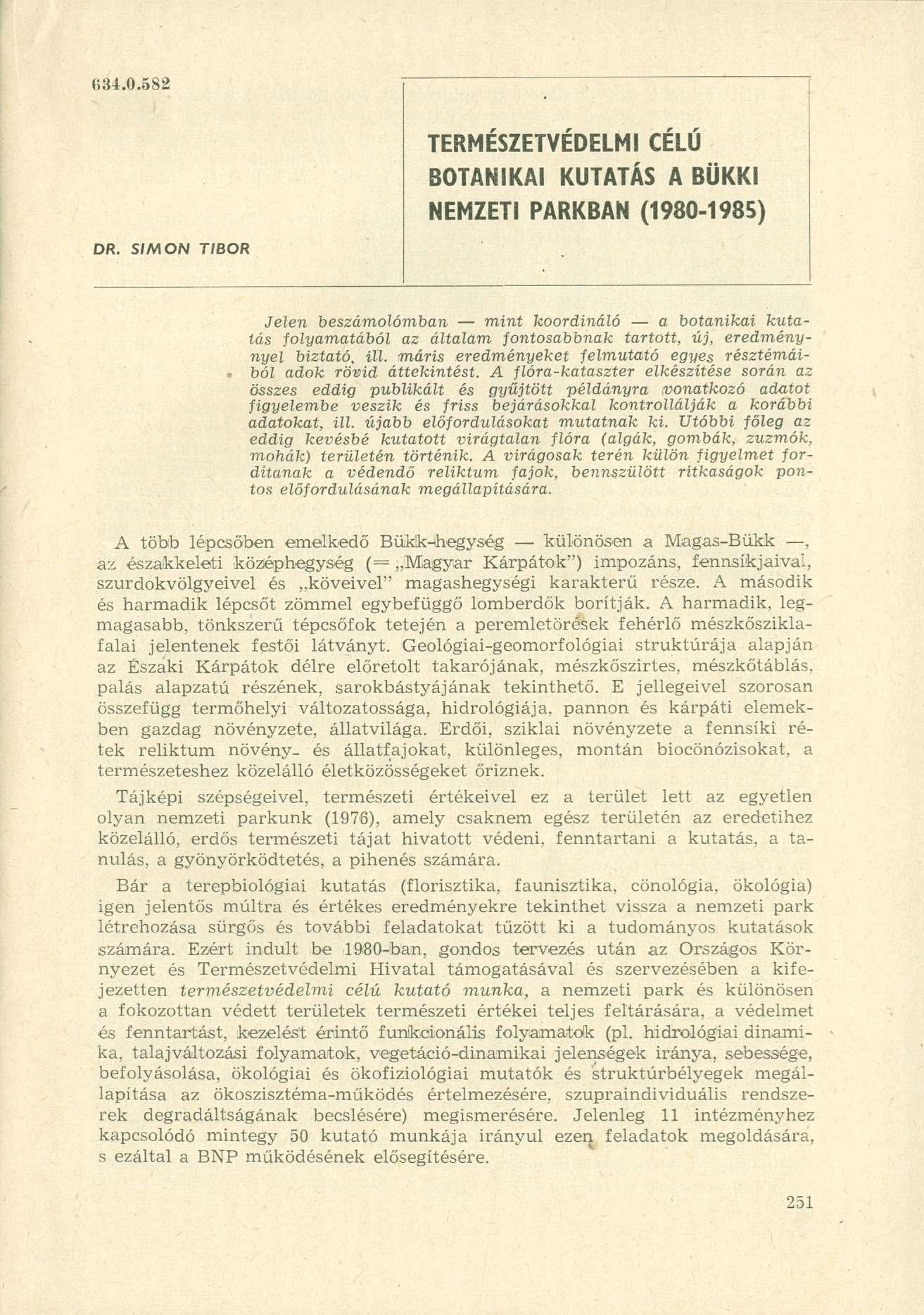 034.0.582 TERMÉSZETVÉDELMI CÉLÚ BOTANIKAI KUTATÁS A BÜKKI NEMZETI PARKBAN (1980-1985) DR.