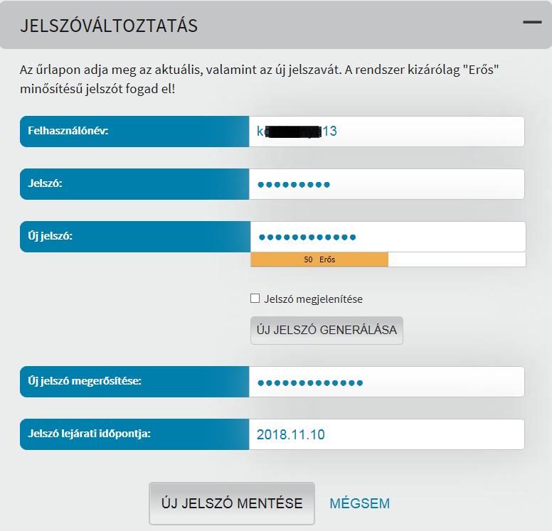 választott jelszavát kell beírnia. Jelszóerősség-mérő mutatja az aktuálisan beírt új jelszó erősségét. A rendszer kizárólag az "Erős" minősítésű jelszót fogadja el.