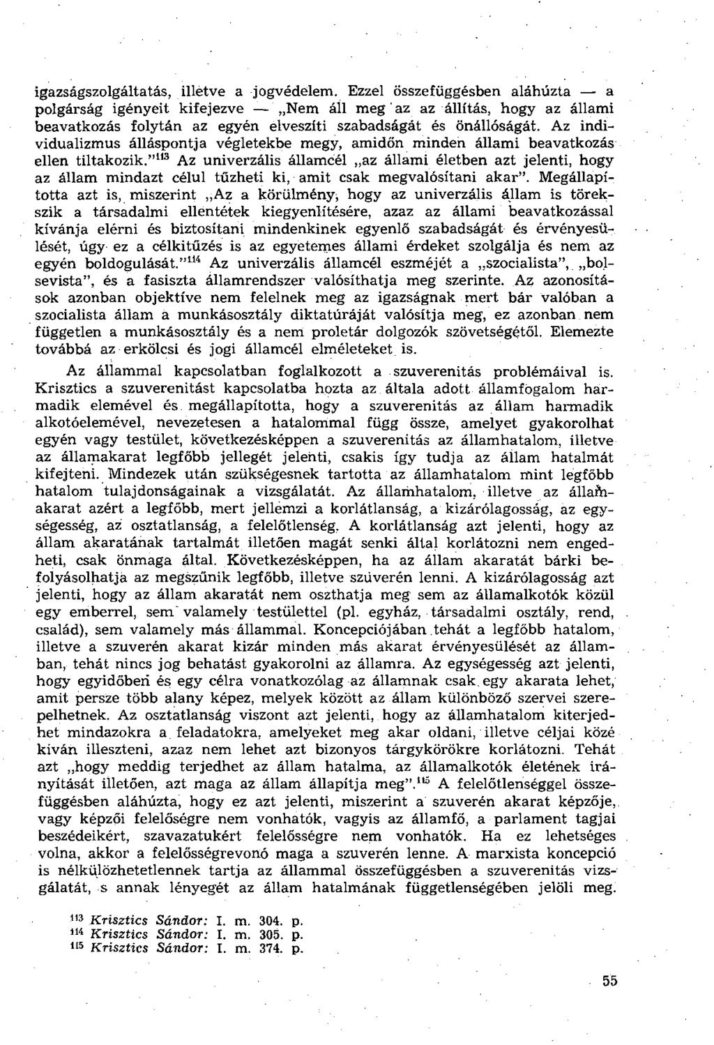igazságszolgáltatás, illétve a jogvédelem.