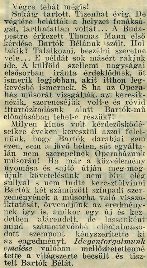 Bartók s Work Was Restaged at the Opera House, Népszava, 31 January 1935 Függelék/Appendix 71 traditions of European music in which the wholly novel ambitions to create and shape the matter of music