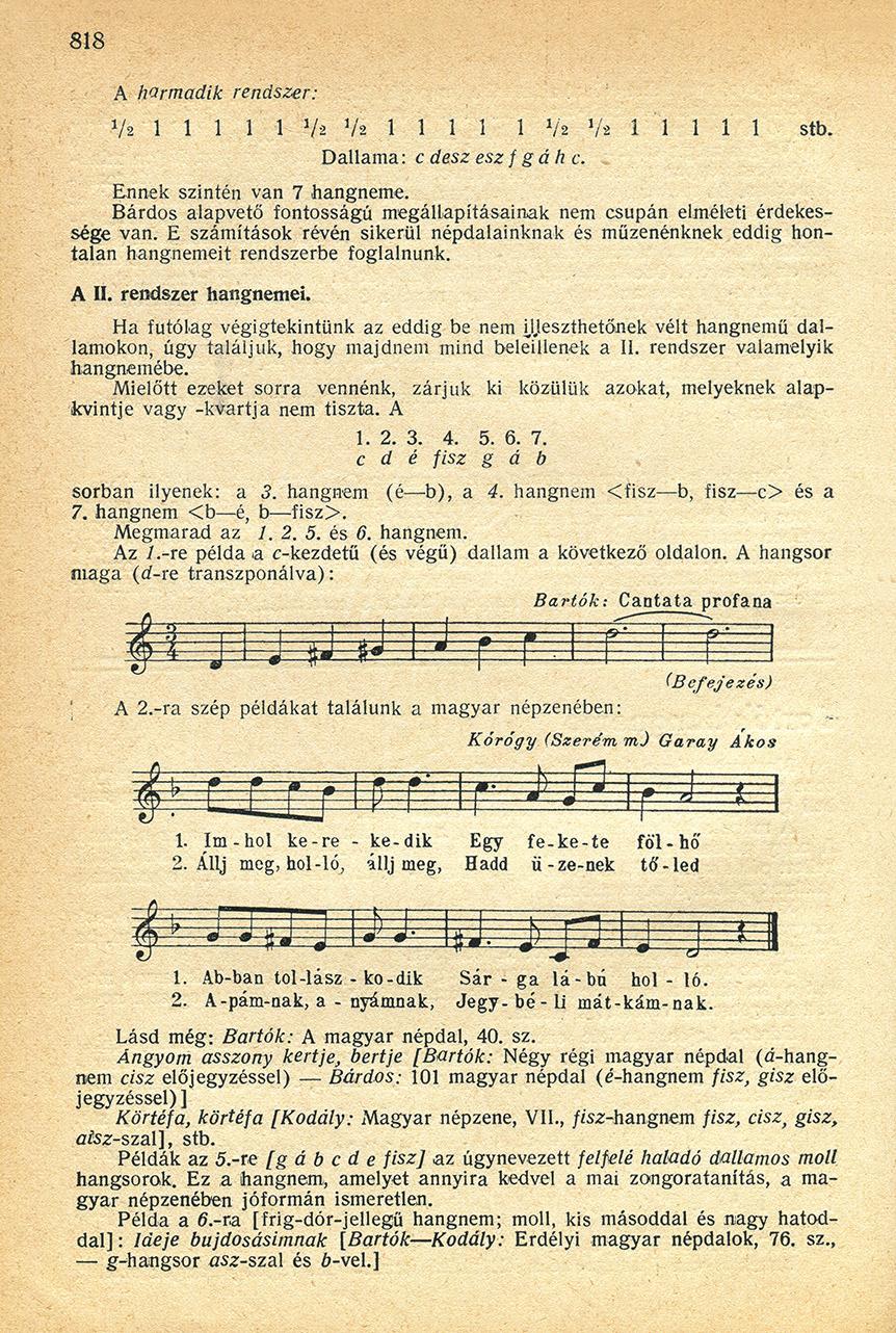 tók-elemzését, amely 1912-ben a Nyugat hasáb jain jelent meg, és amelyre később ő maga a Bartók-irodalom első fecskéje -ként utalt.