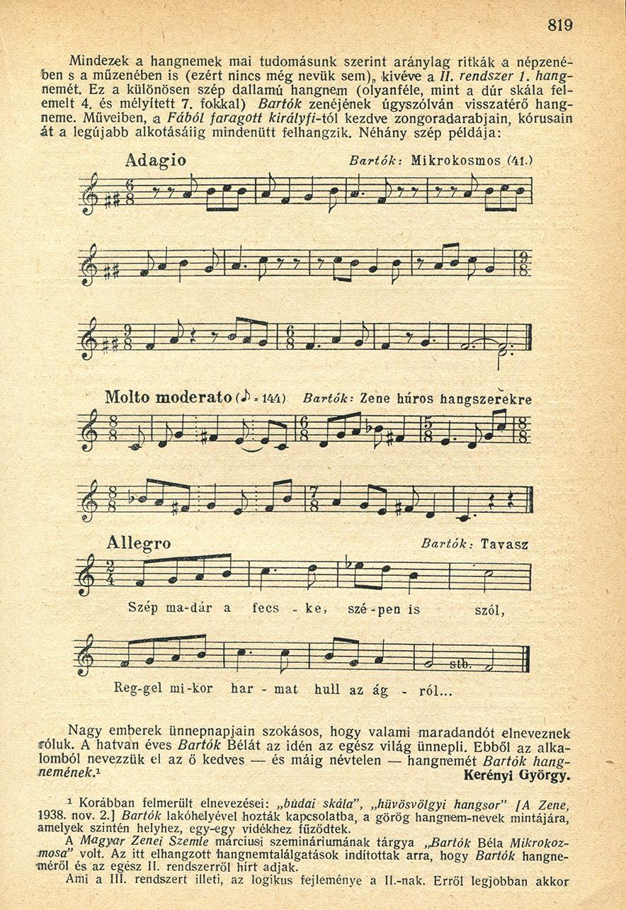 május) és az első kifejezetten tudományos igényű analízis (Bartók: Két elégia elemzése, 1921).