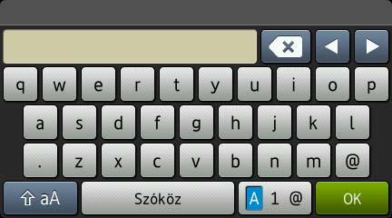Vezeték nélküli hálóztot hsználóknk Szövegevitel Amikor izonyos menükiválsztásokt meg, előforulht, hogy szöveget kell evinnie készüléke.
