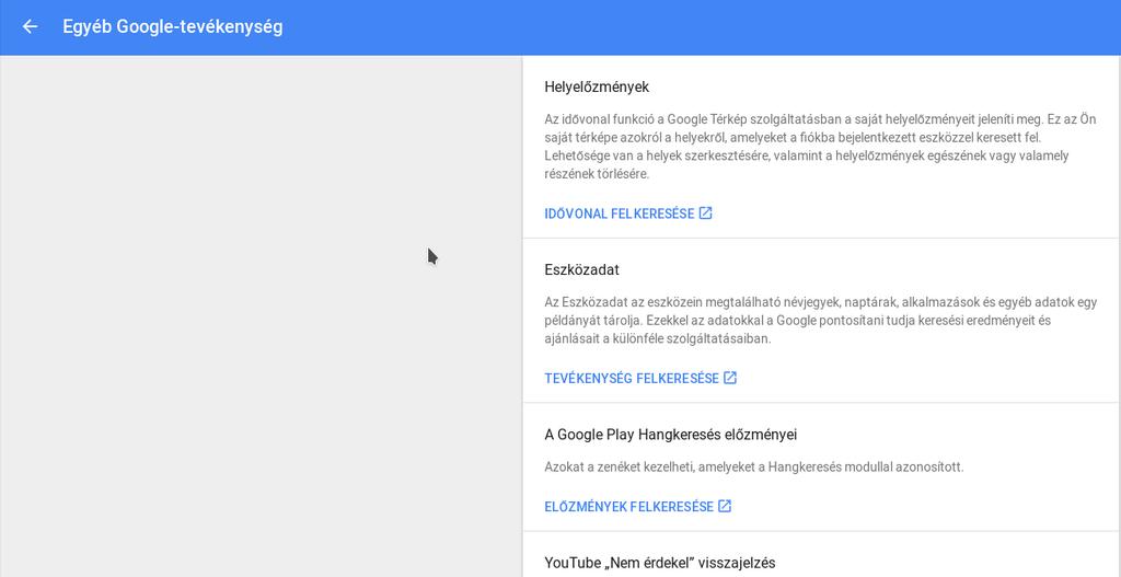 felkeresett helyszínekről gyűjtött. Sokaknak sokkoló lehet, hogy milyen sok információt gyűjt a Google. Meglepő módon a Device Information -nál a visit activity -ra kattintva nekem semmit se mutatott.