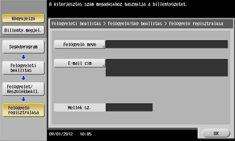 ki a [Felügyeleti beállítás] - [Felügyelő/Gép beállítás] - [Felügyelő regisztrálása] elemet.