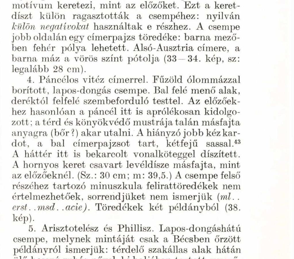 34. kép. Alsó Ausztria címere a csempe szelén Abb. 31. Wappen Niederösterreichs am Rand der Kachel 35. kép. Arisztotelész és Phillis. (Bécs, Museum für Angewandte Kunst) Abb. 35. Aristoteles und Phyllis.
