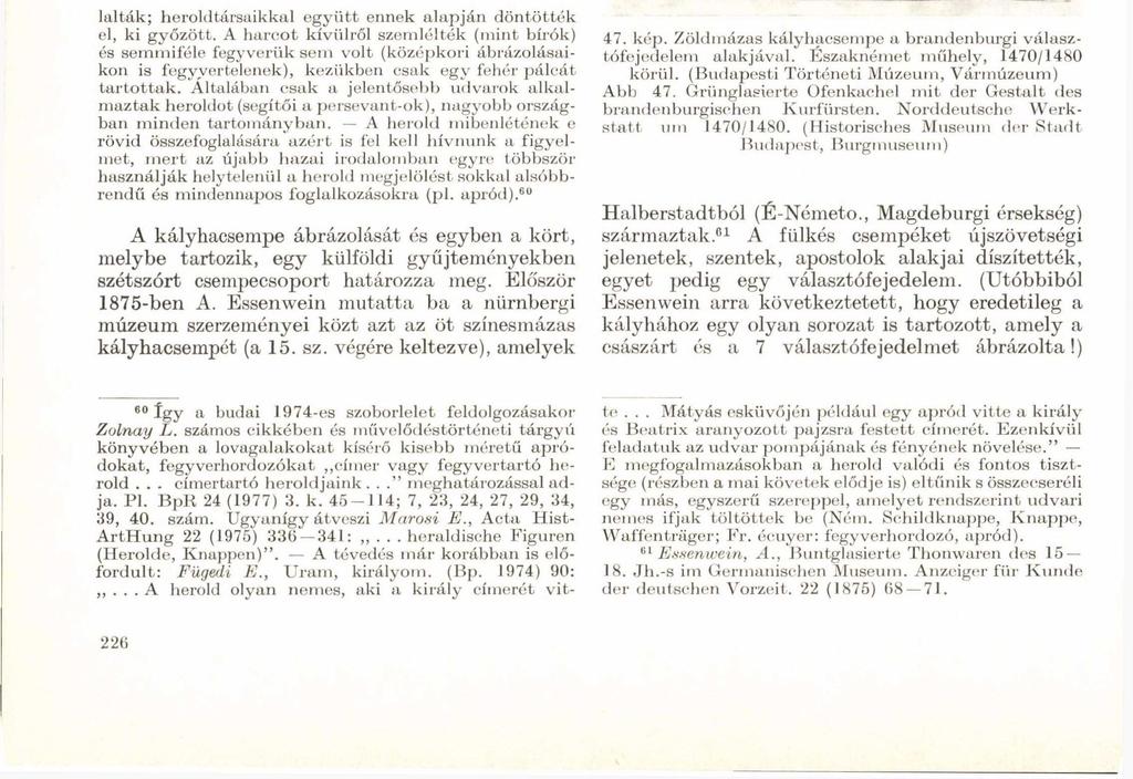 4(5. kép. Színesniázas kályhacsempe a szász választófejedelem alakjával. (Nürnberg, Germanisches Nationalmuseum) Abb. 46. Buntglasierte Ofenkachel mit der Gestalt des sächsischen Kurfürsten.