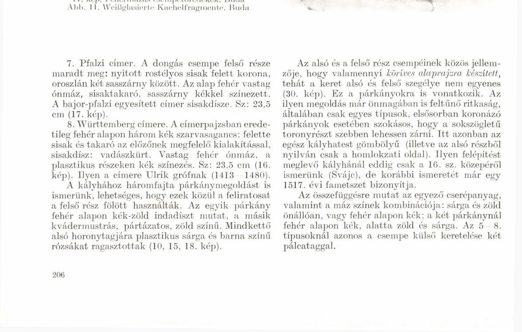 1 1. kép. Fehérmázas csempetöredékek. Buda Abb. 11. Weißglasierte Kaehelfragmeiite. Buda 7. Pfalzi címer.