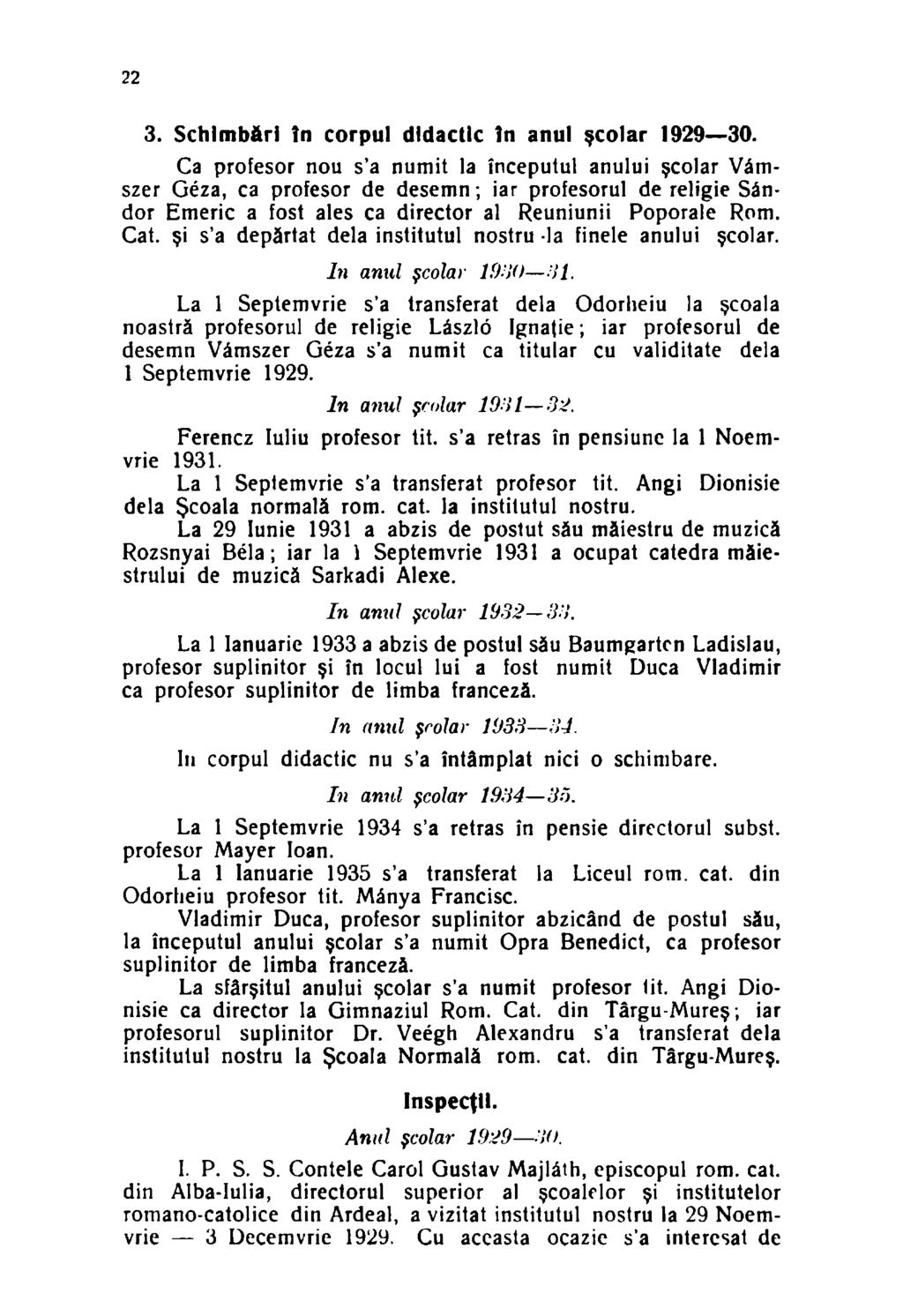 22 3. Schimbări în corpul didactic In anul şcolar 1929 30.