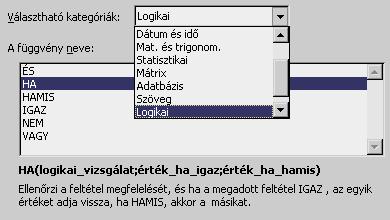 Függvény Függvény beszúrása panelből: A kategóriák közül választva