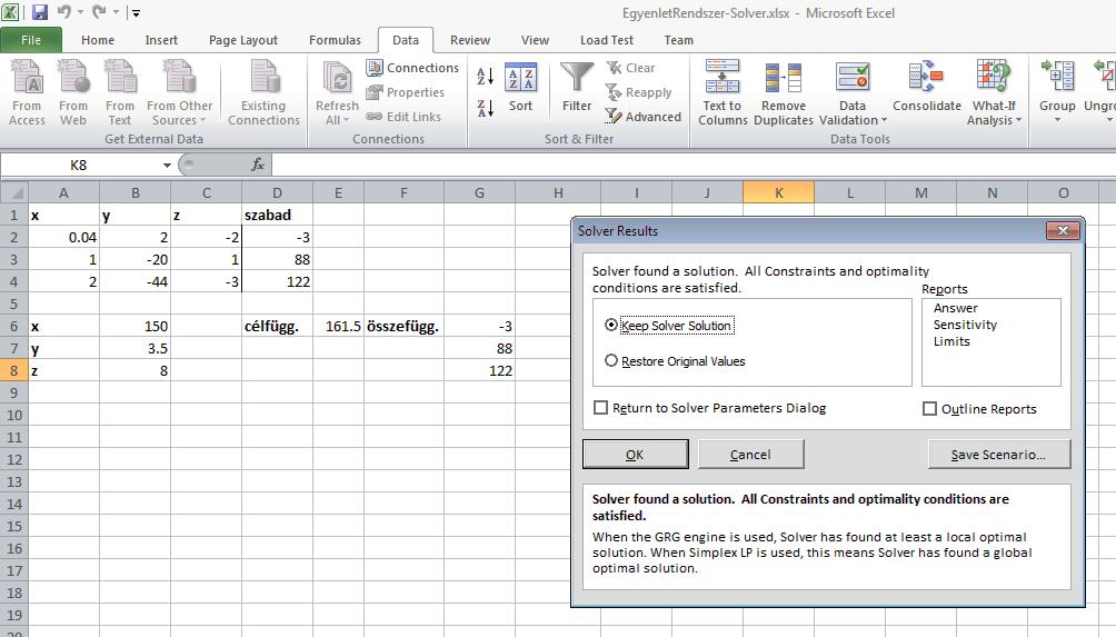 Nyomjuk meg a Solve gombot, és megjelenik az Excel lapon, a megadott cellákban (By Changing Variable Cells) az eredmény.