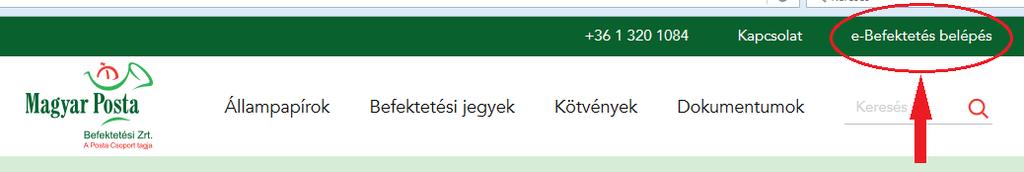 GYAKORI KÉRDÉSEK ÉS VÁLASZOK Segédlet a Magyar Posta Befektetési Zrt. e-befektetési szolgáltatás használatához HOGYAN TUDOK BELÉPNI ELSŐ ALKALOMMAL?