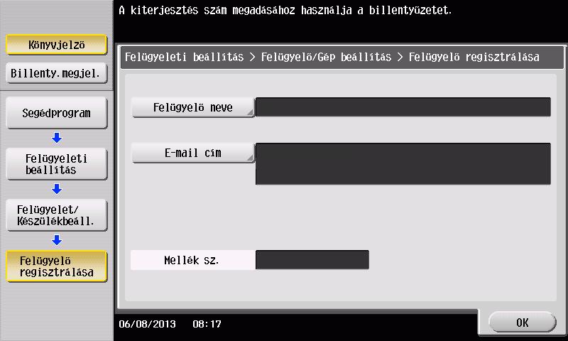 válassza ki a [Felügyeleti beállítás] - [Felügyelet/ Készülékbeáll.