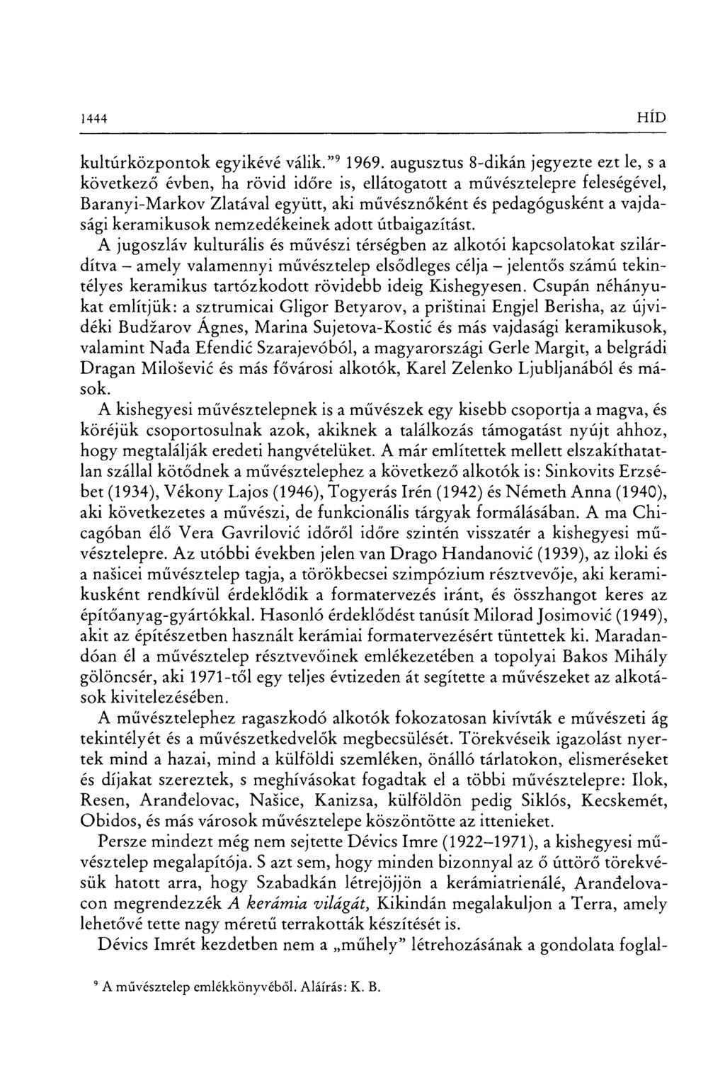 1444 HÍD kultúrközpontok egyikévé válik. " 9 1969.