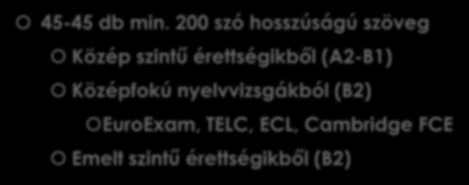 Kutatási módszerek: Minta 45-45 db min.