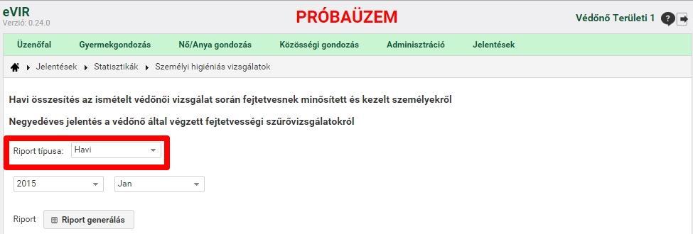 paraméterek: Időszak: év, szeptember/január/április; - VME és vezetőnő által megadható paraméterek: Időszak: év, szeptember/január/április; Területi