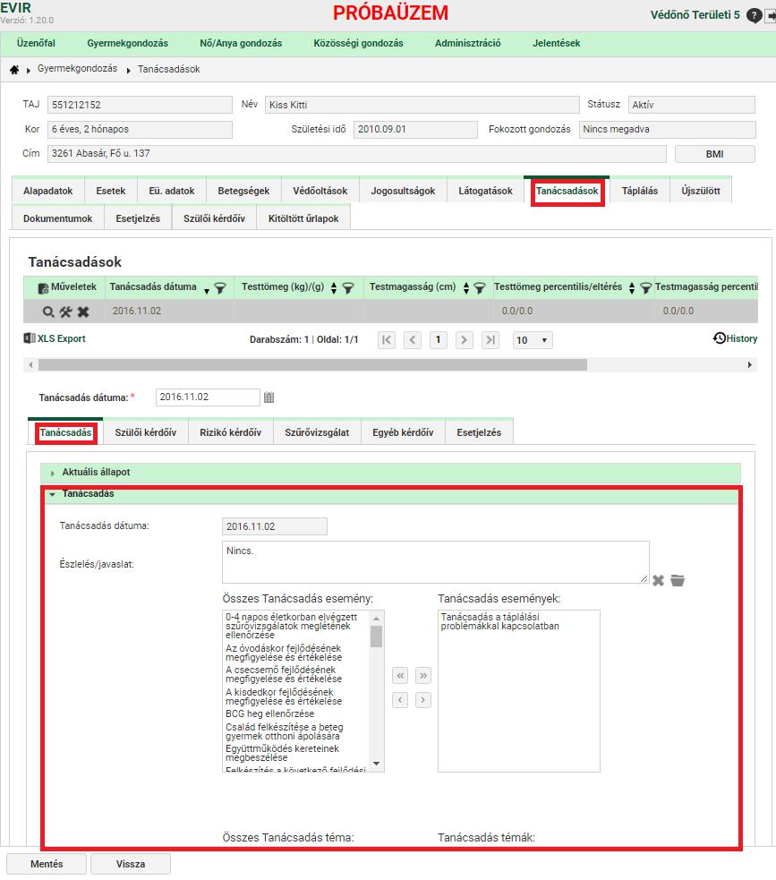 9.2.9.2 Tanácsadás adatai fül (V214) 9.2.9.2.1 Mezők/értékek - Tanácsadás dátuma: Kötelező kitölteni - Tanácsadás eseményei: Nem kötelező kitölteni.