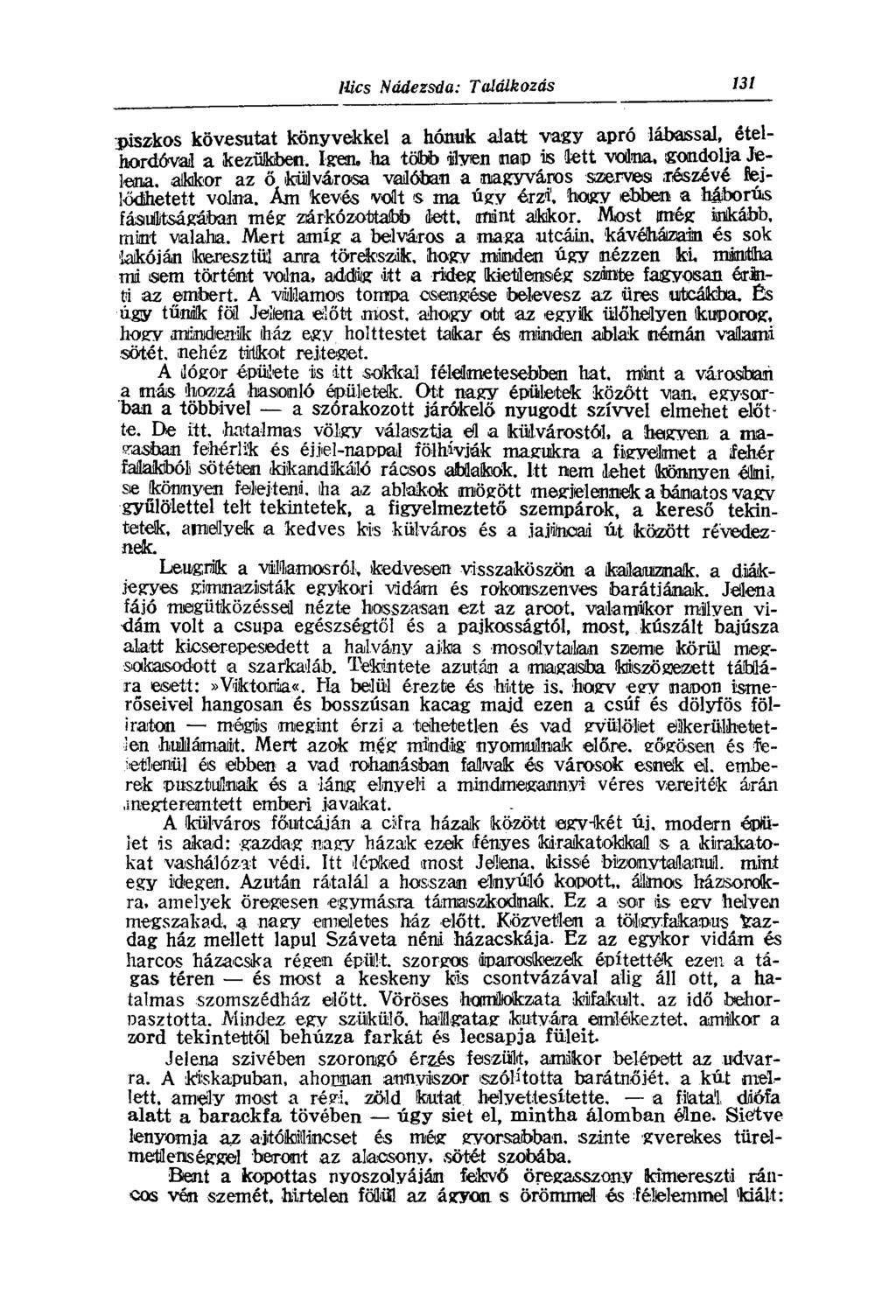 3>iszkos kövesutat könyvekkel a hónuk alatt vagy apró lábassal, ételhordóvaj a kezűikben.