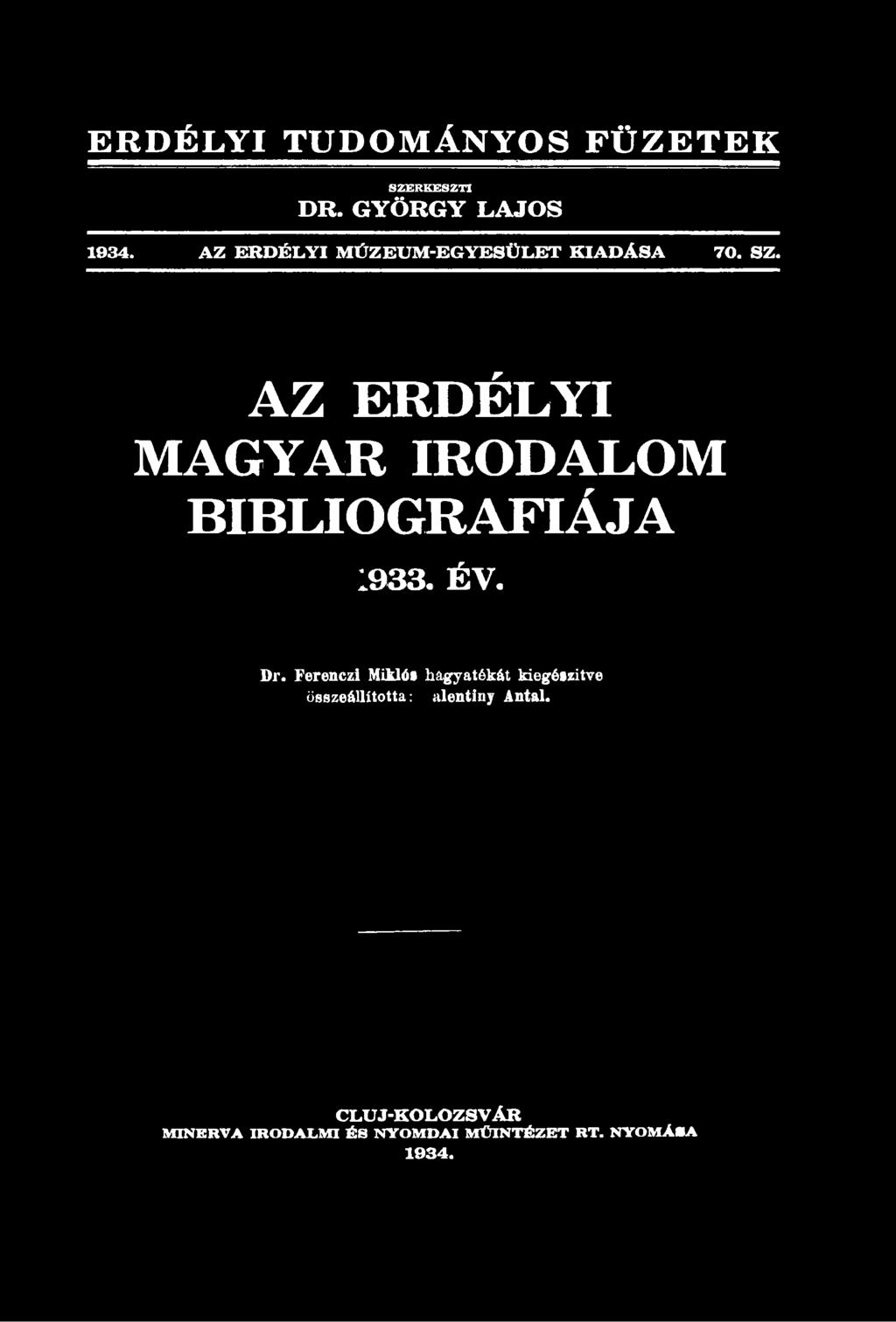 AZ RDÉLYI AGYAR IRODALO BIBLIOGRÁFIÁJA 1933. ÉV. Dr.