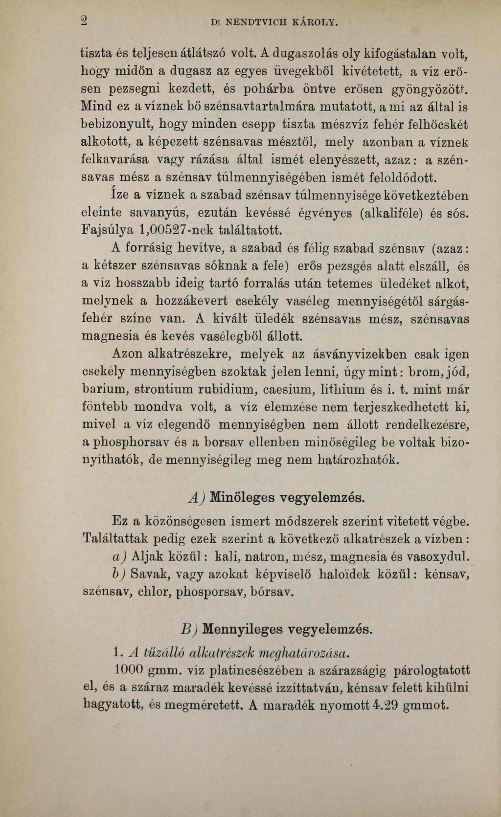 2 DS NENDTVICH KÁKOLY. tiszta és teljesen átlátszó volt.