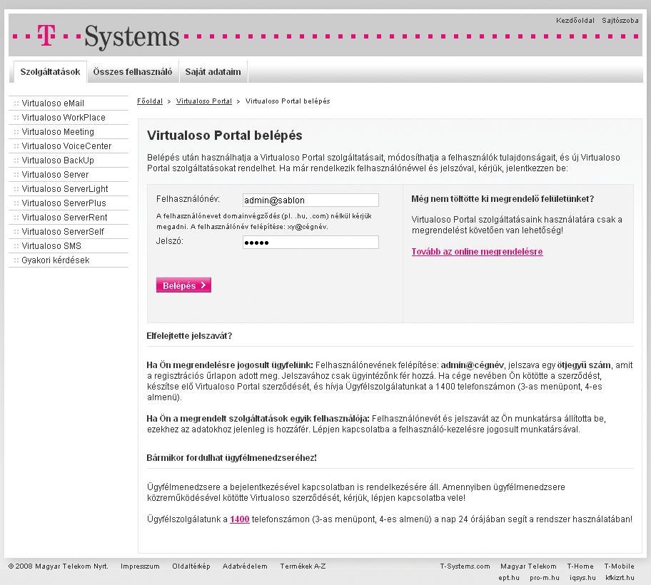Virtualoso Portal - Felhasználókezelés A felhasználók kezelése a Virtualoso Portalon található meg Virtualoso SMS ügyfeleknek.