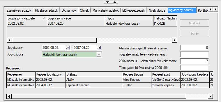Képzés jogviszony a Hallgatók(5400)/ Hallgató képzései(6000) menüpontban a Jogviszony kezdő- és végdátum közötti érték.