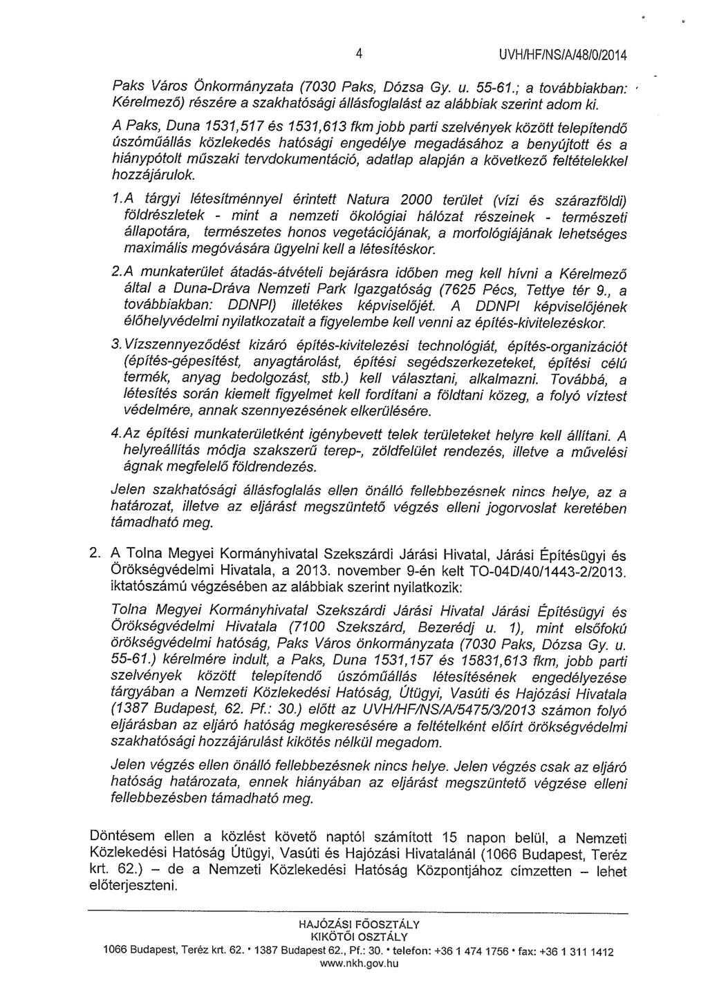4 UVHIHFINSIAI4BIO/2014 Paks Város Önkormányzata (7030 Paks, Dózsa Gy. u. 55-6 1.