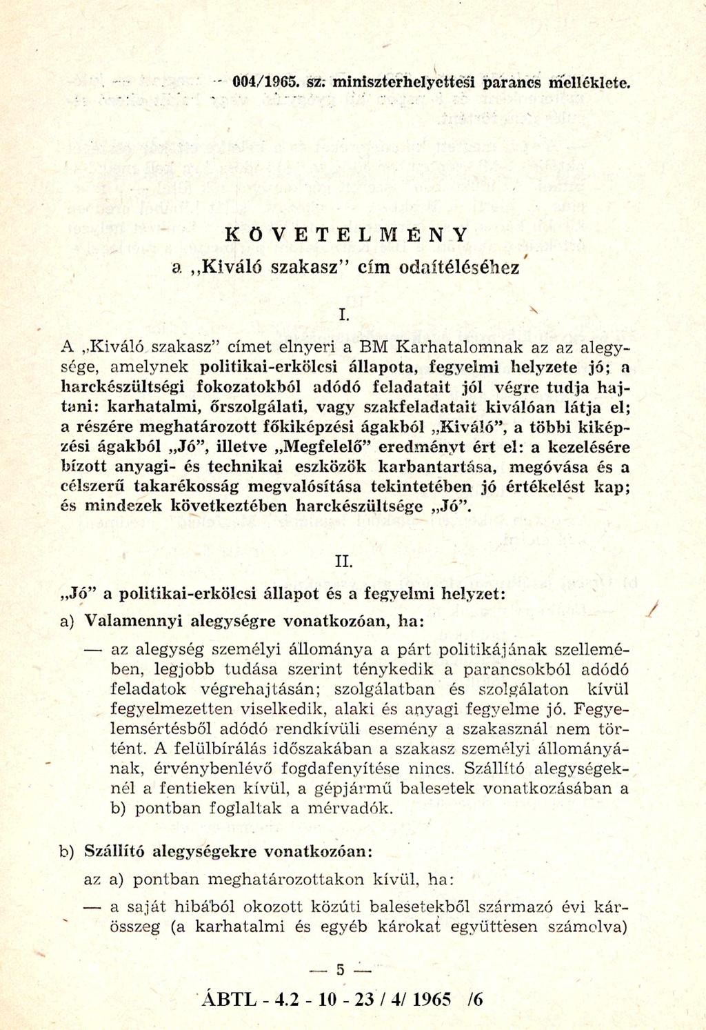 004/1965. sz. miniszterhelyettesi parancs melléklete. KÖVETELMÉNY a Kiváló szakasz cím odaítéléséhez I.