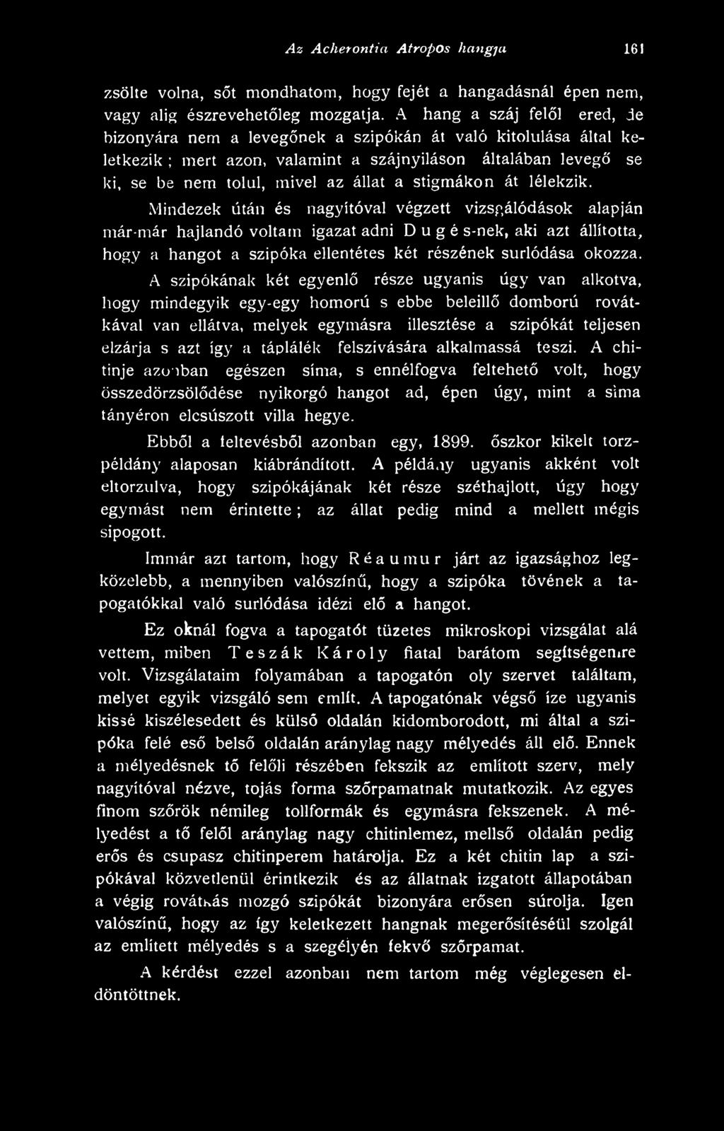 A szipókának két egyenl része ugyanis úgy van alkotva, hogy mindegyik egy-egy homorú s ebbe beleill domború rovátkával van ellátva, melyek egymásra illesztése a szipókát teljesen elzárja s azt így a