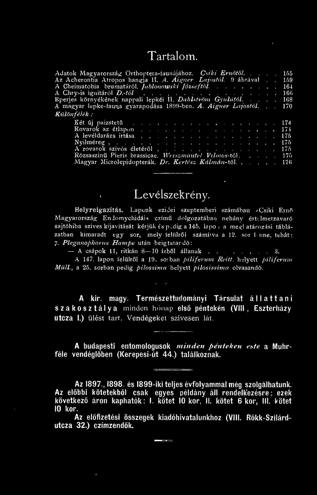 Lapunk ezijei szeptemberi számában»csiki Ern Magyarország En Jomychidái«czím dolgozatában nehánv értilmetzavaró sajtóhiba szíves kijavítását kérjük és p:dig a 145. lapo i me?