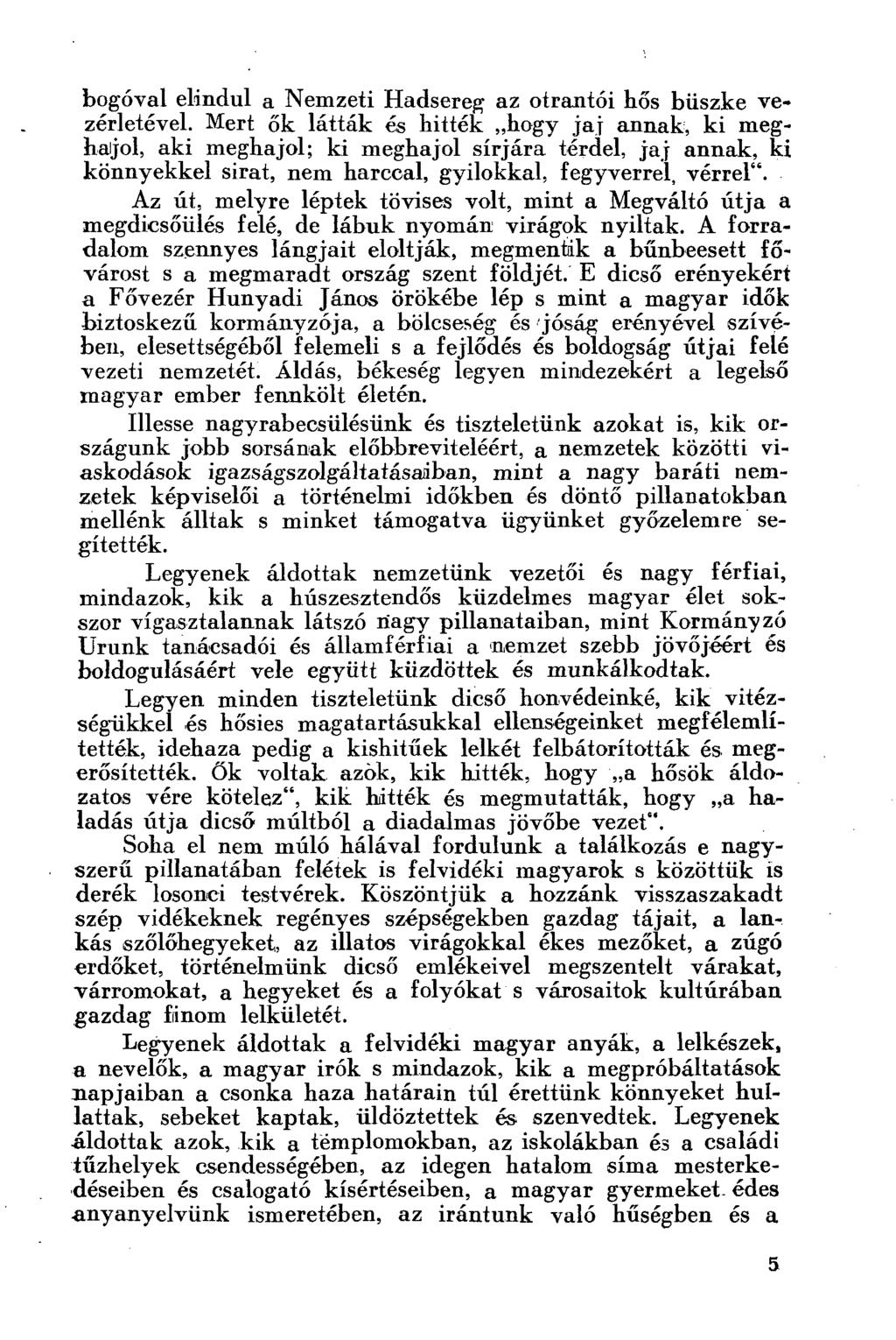 bogóval elindul a Nemzeti Hadsereg az otrantói hős büszke vezérletével.