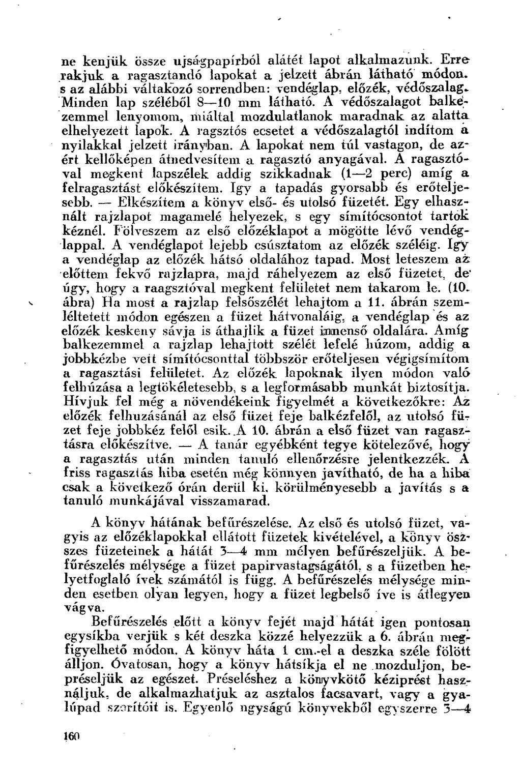 ne kenjük össze újságpapírból alátét lapot alkalmazunk.