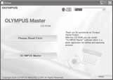 Az OLYMPUS Master alkalmazása 9 A fényképezőgép számítógéphez történő csatlakoztatása Az OLYMPUS Master telepítése Az OLYMPUS Master szoftver telepítése előtt győződjön meg arról, hogy számítógépe