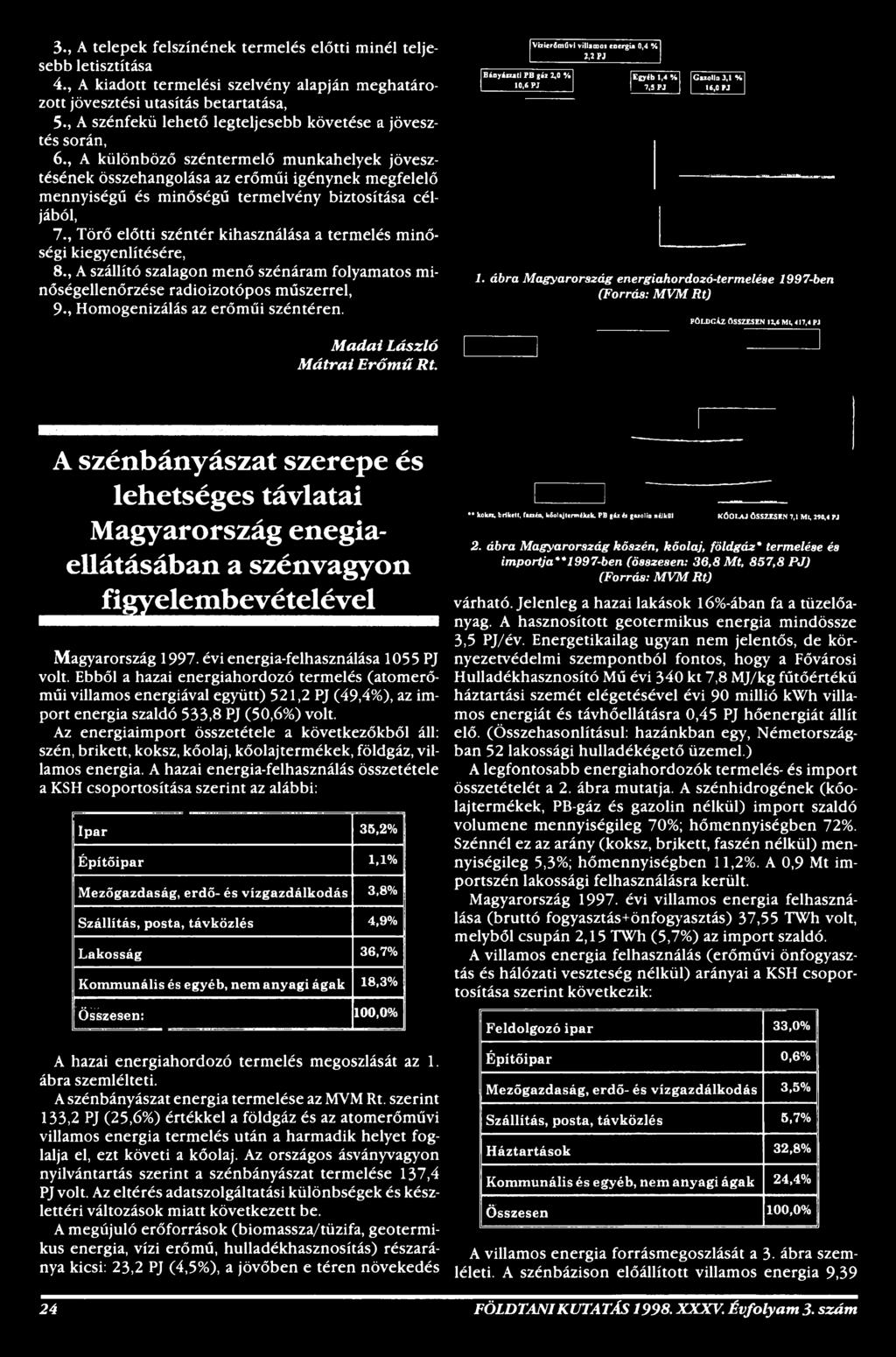 , A szállító szalagon menő szénáram folyamatos minőségellenőrzése radioizotópos műszerrel, 9-, Homogenizálás az erőműi széntéren.